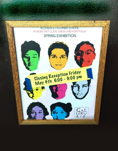 Allendale Columbia School | Honors Art Class Thesis and Portfolio | Spring Exhibition | Closing Reception Friday | May 4 6:00–9:00 pm | Gallery 4 - 8